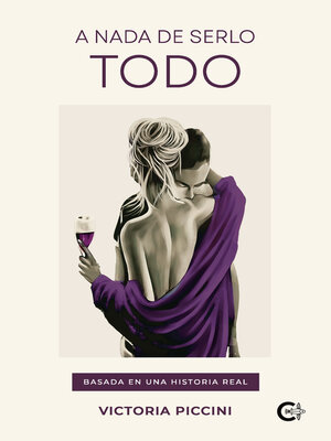 cover image of A nada de serlo todo
